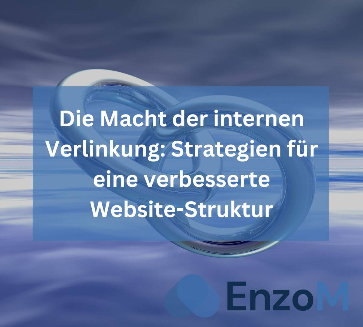SEO Internen Verlinkung: Eine bessere Website-Struktur