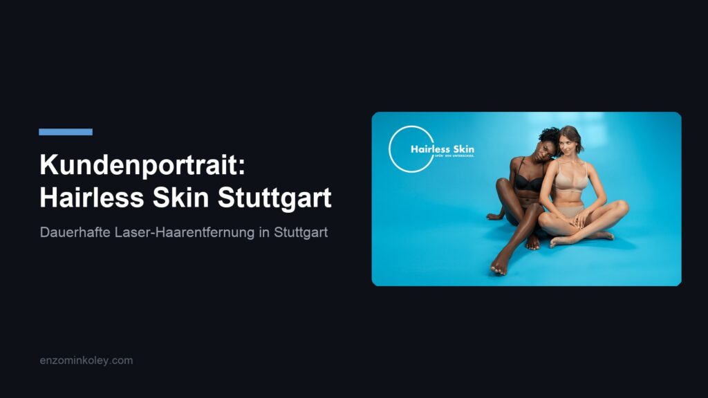Kundenportrait Hairless Skin Stuttgart: Dauerhafte Laser-Haarentfernung in Stuttgart